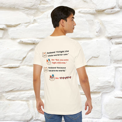 "“I’ll fight the whole world for you." Funny Cat T-Shirt | Nunu&Miao Studio