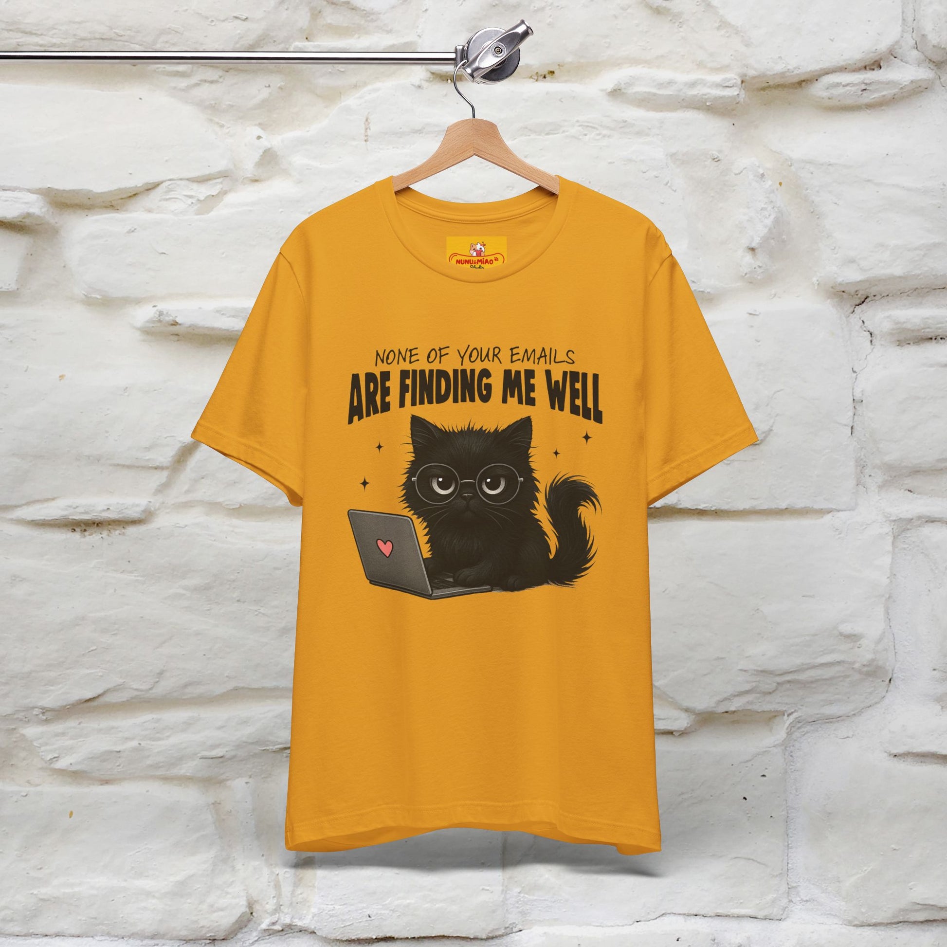 "None of your Emails Are Finding Me Well" Cat T-Shirt | Nunu&Miao Studio - Nunu&Miao Studio