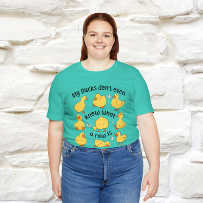 "My Duck Don't Even Know What A Row Is" Funny T-shirt |Nunu&Miao Studio - Nunu&Miao Studio