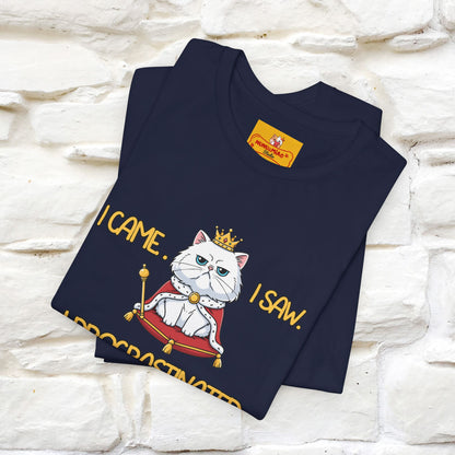 ''“I came. I saw. I procrastinated.''| Funny T-Shirt | Nunu&Miao Studio