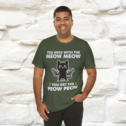 "You Mess With The Meow Meow, You Get The Peow Peow" Cat T-shirt |Nunu&Miao Studio - Nunu&Miao Studio