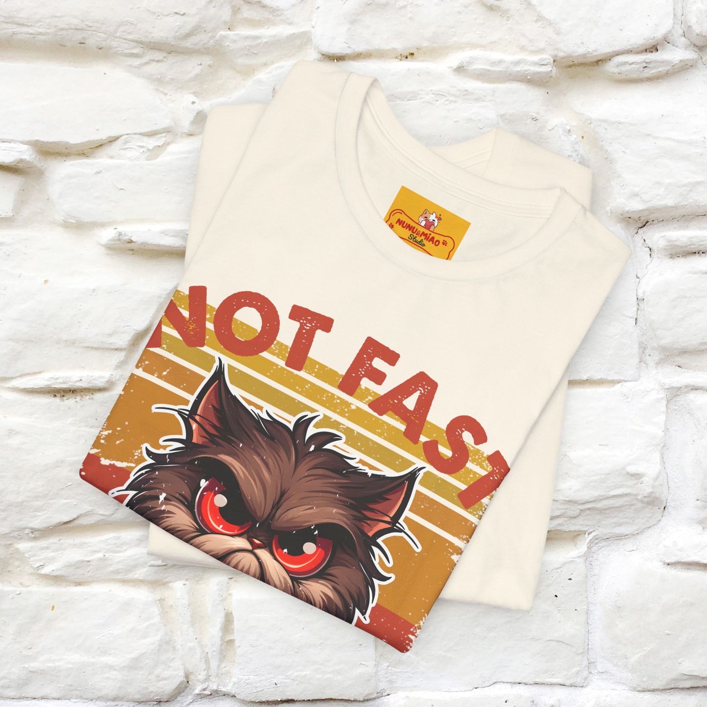 Not Fast, Just Furious |  Sarcastic Cat T-Shirt | Nunu&Miao Studio - Nunu&Miao Studio