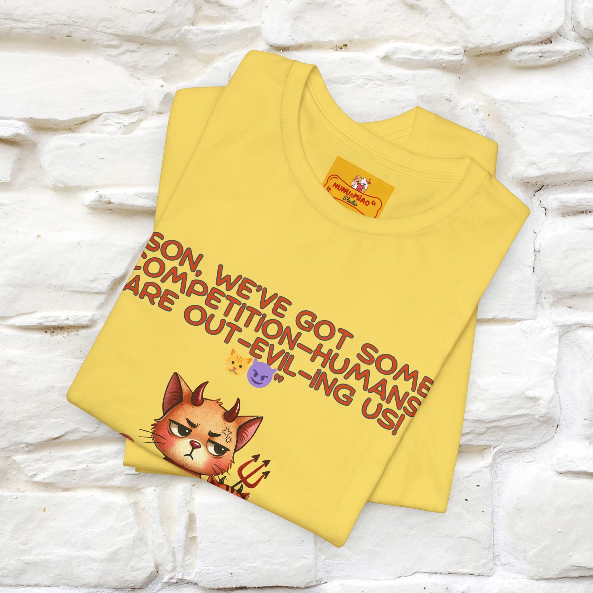 "Humans Are Out-Evil-Ing Us." Cat  T-shirt |Nunu&Miao Studio - Nunu&Miao Studio