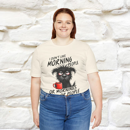 "I Don't Like Morning People..." Funny T-shirt |Nunu&Miao Studio - Nunu&Miao Studio