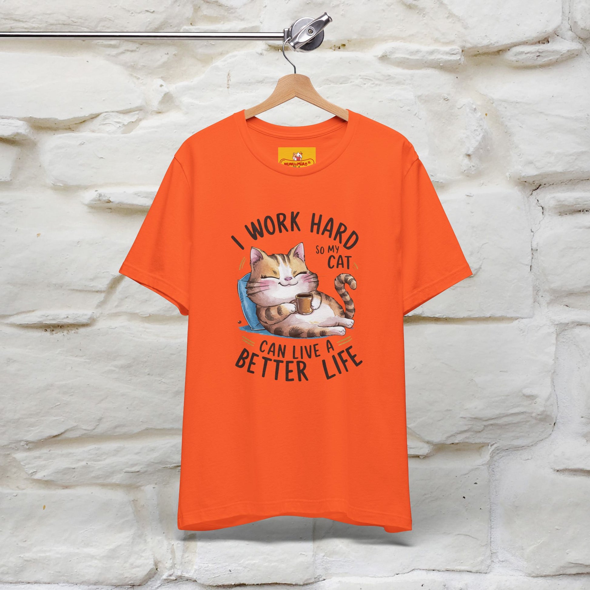 I Work Hard So My Cat Can Have a Better Life | Funny Cat Shirt  | Nunu&Miao Studio - Nunu&Miao Studio