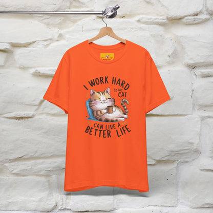 I Work Hard So My Cat Can Have a Better Life | Funny Cat Shirt  | Nunu&Miao Studio - Nunu&Miao Studio