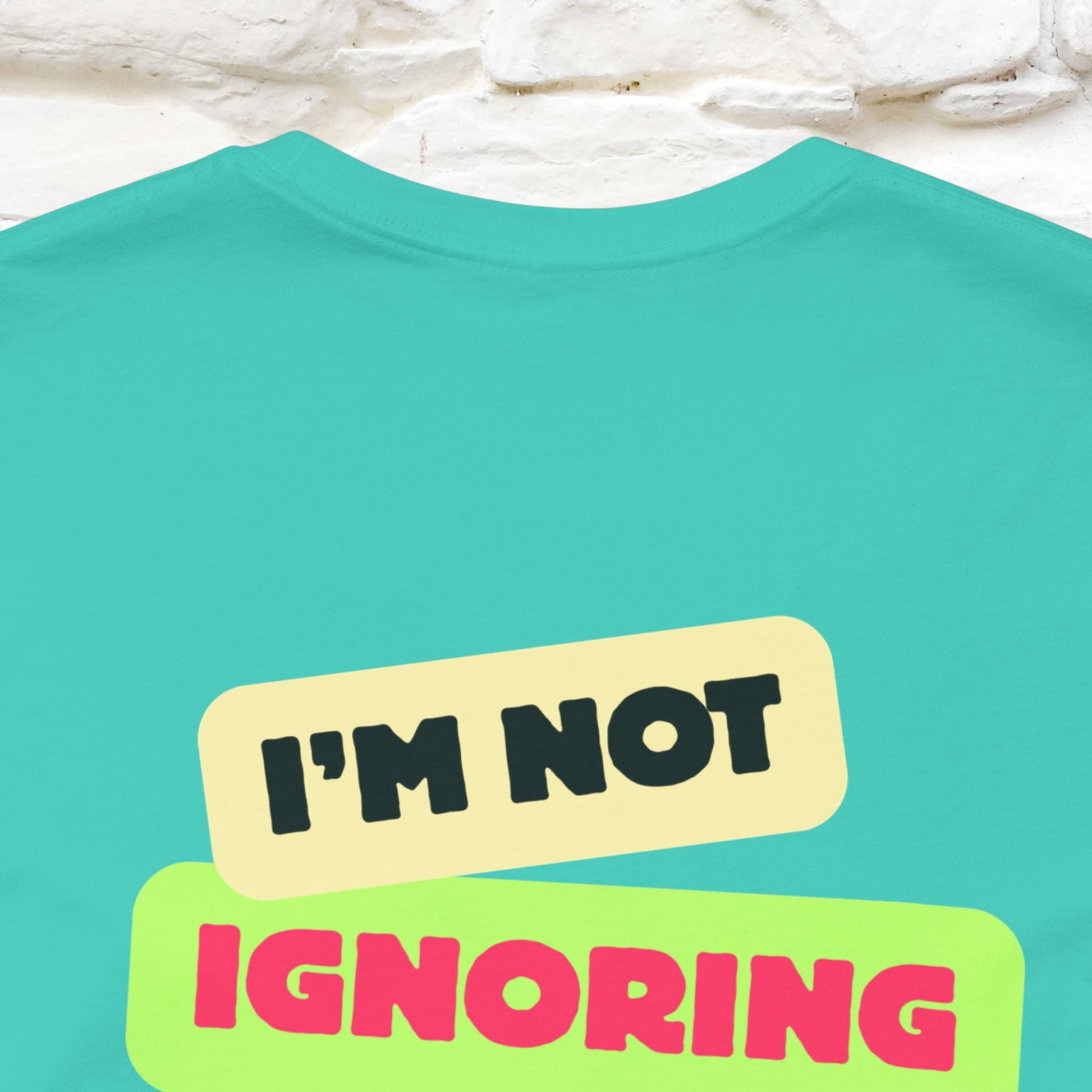 "I'm Not Ignoring You. I'm Just  .. " Cat T-Shirt | Front & Back Design | Nunu&Miao Studio - Nunu&Miao Studio