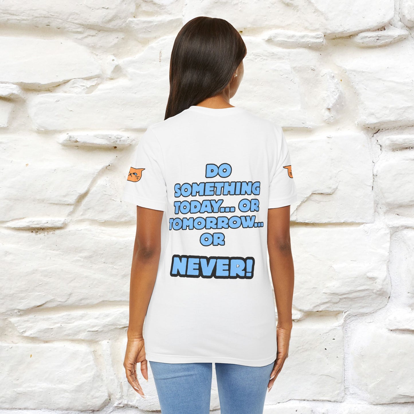 "Do something today… or tomorrow… or never." Cat T-Shirt| Front & Back Design | Nunu&Miao Studio - Nunu&Miao Studio