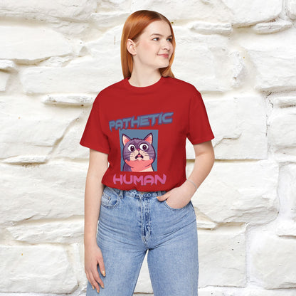 ''Pathetic Human'' | Funny Cat T-Shirt | Nunu&Miao Studio - Nunu&Miao Studio