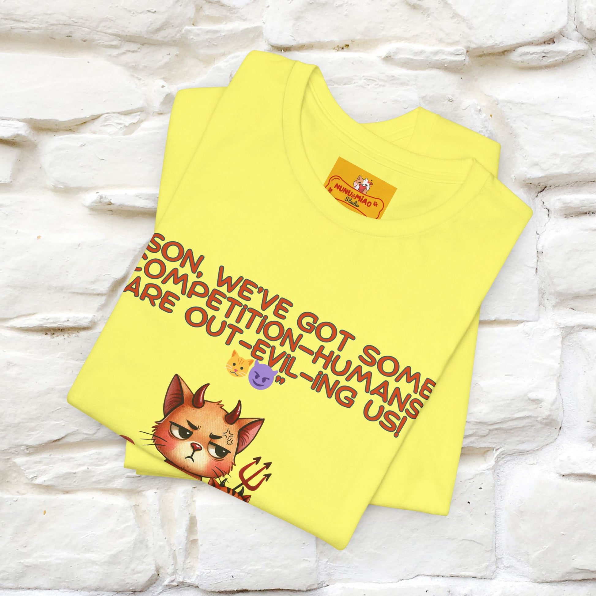 "Humans Are Out-Evil-Ing Us." Cat  T-shirt |Nunu&Miao Studio - Nunu&Miao Studio