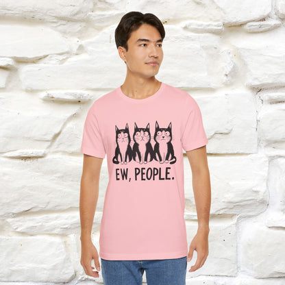 Ew, People | Funny Cat T-Shirt | Nunu&Miao Studio - Nunu&Miao Studio
