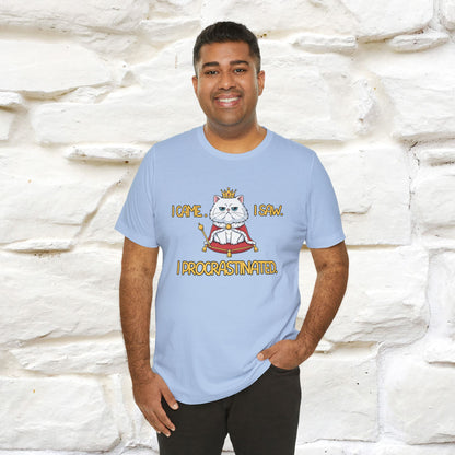 ''I came. I saw. I procrastinated.''| Funny T-Shirt | Nunu&Miao Studio