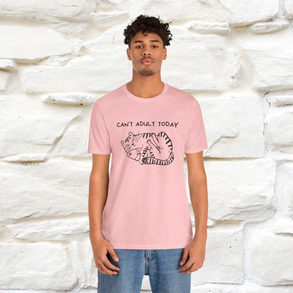 "Can't Adult Today" |Cat T-Shirt | Nunu&Miao Studio - Nunu&Miao Studio