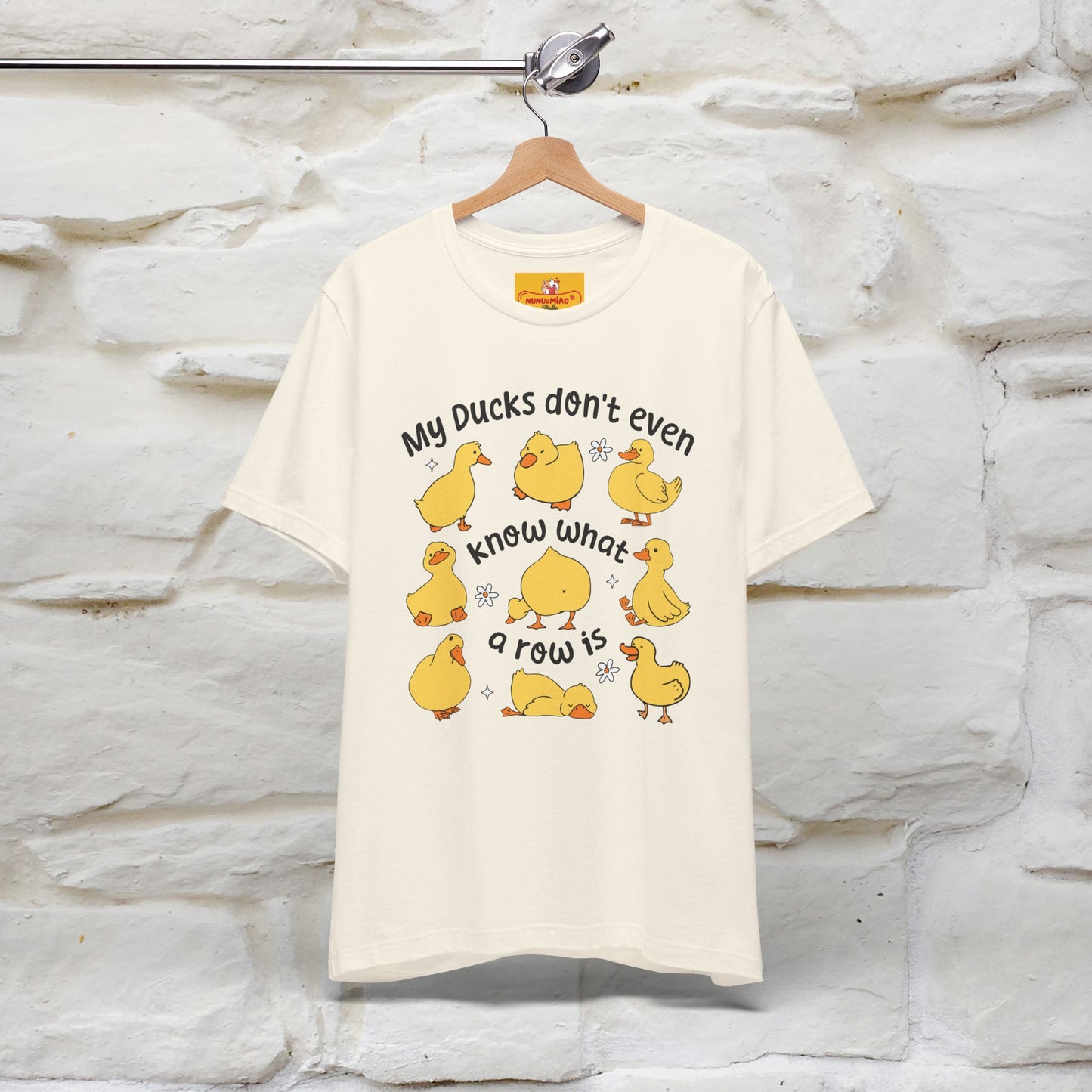 "My Duck Don't Even Know What A Row Is" Funny T-shirt |Nunu&Miao Studio - Nunu&Miao Studio