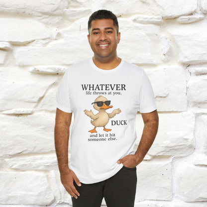 "Whatever Life Throws At You " Funny Duck T-shirt |Nunu&Miao Studio - Nunu&Miao Studio