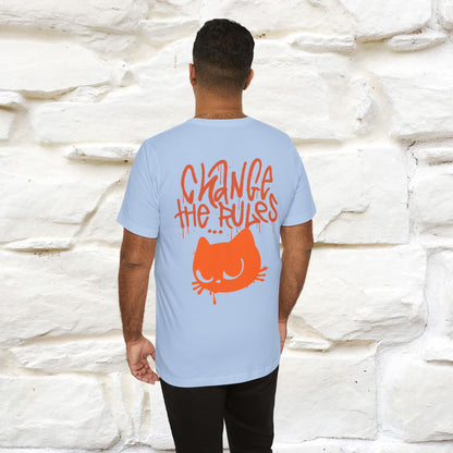 ''Change The Rules'' - Cat T-shirt -Nunu&Miao Studio - Nunu&Miao Studio
