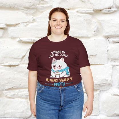 "Without My Cats and Coffee, My Heart Would Be Empty" Cat T-shirt | Nunu&Miao Studio - Nunu&Miao Studio