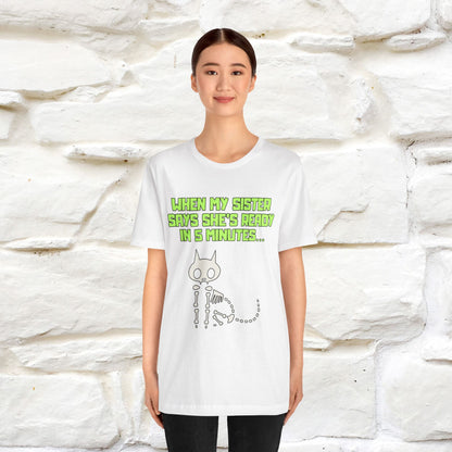 “When my sister says she’s ready in 5 minutes…” | Cat T-Shirt | Nunu&Miao Studio