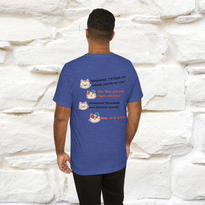 “I’ll fight the whole world for you." Funny Cat T-Shirt | Nunu&Miao Studio
