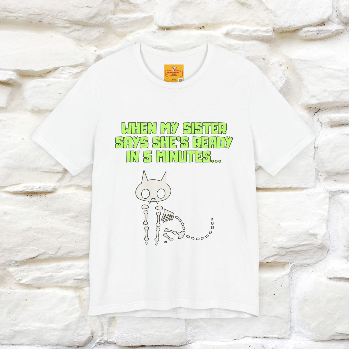 “When my sister says she’s ready in 5 minutes…” | Cat T-Shirt | Nunu&Miao Studio
