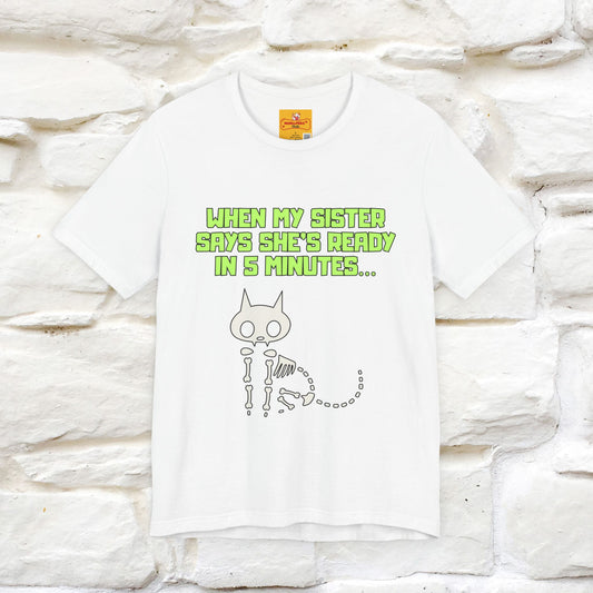 “When my sister says she’s ready in 5 minutes…” | Cat T-Shirt | Nunu&Miao Studio