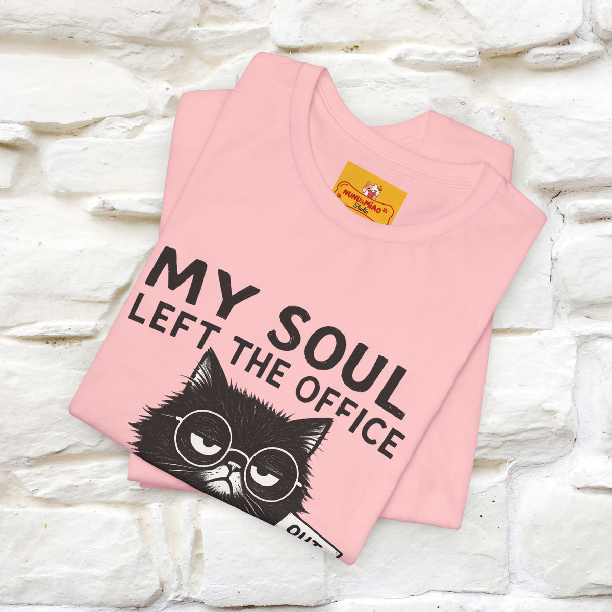"My Soul Left The Office..." |Funny Cat T-Shirt | Nunu&Miao Studio