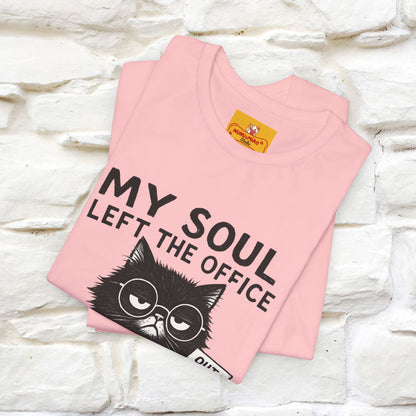 "My Soul Left The Office..." |Funny Cat T-Shirt | Nunu&Miao Studio