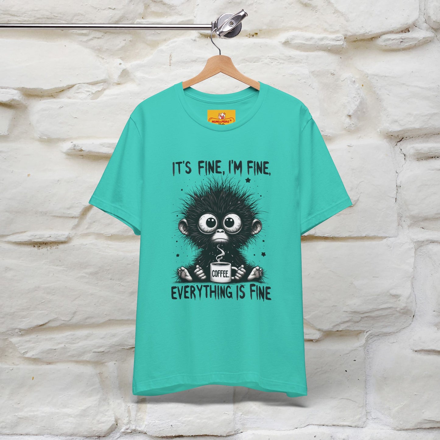 "It's Fine I'm Fine Everything Is Fine" |Monkey T-Shirt | Nunu&Miao Studio - Nunu&Miao Studio