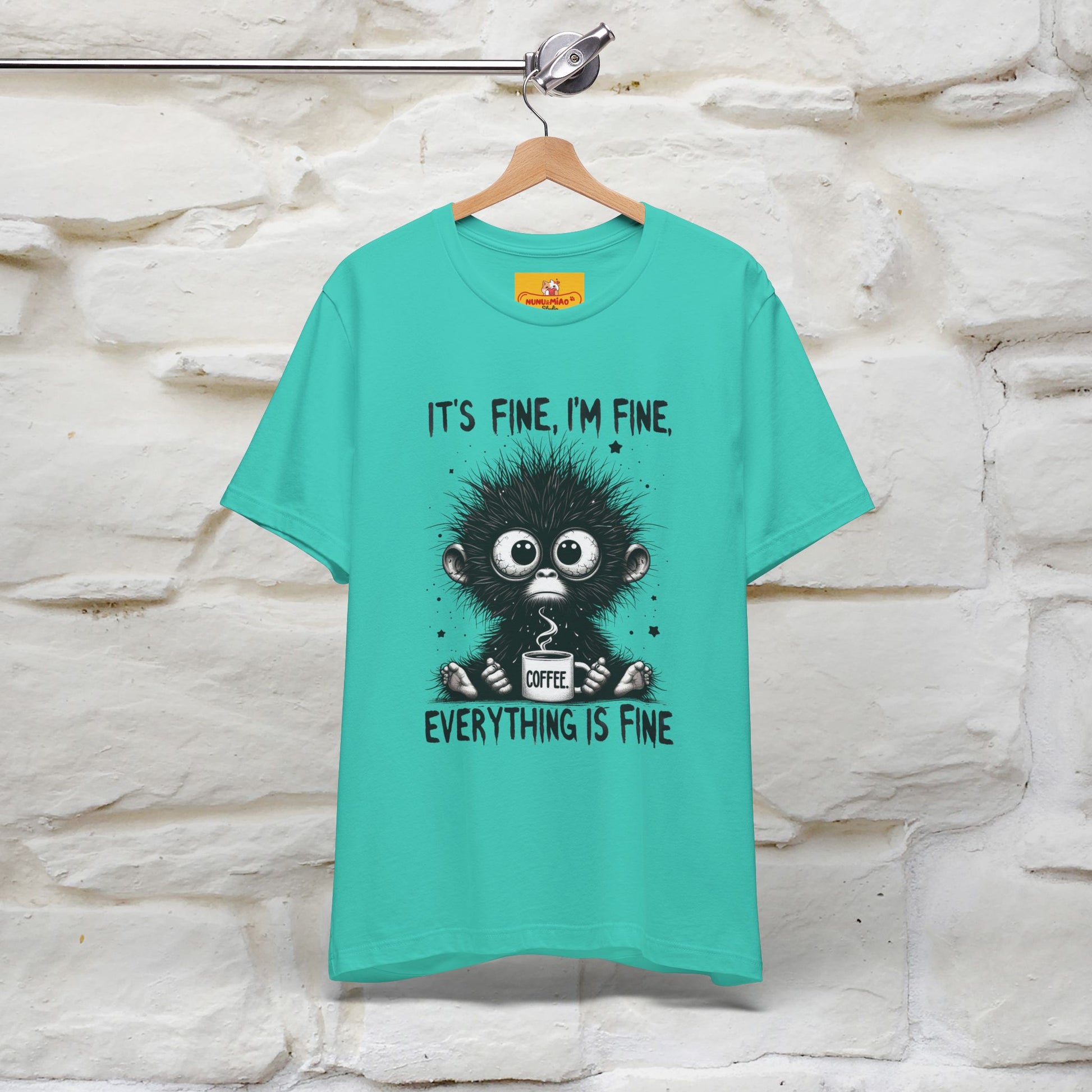 "It's Fine I'm Fine Everything Is Fine" |Monkey T-Shirt | Nunu&Miao Studio - Nunu&Miao Studio