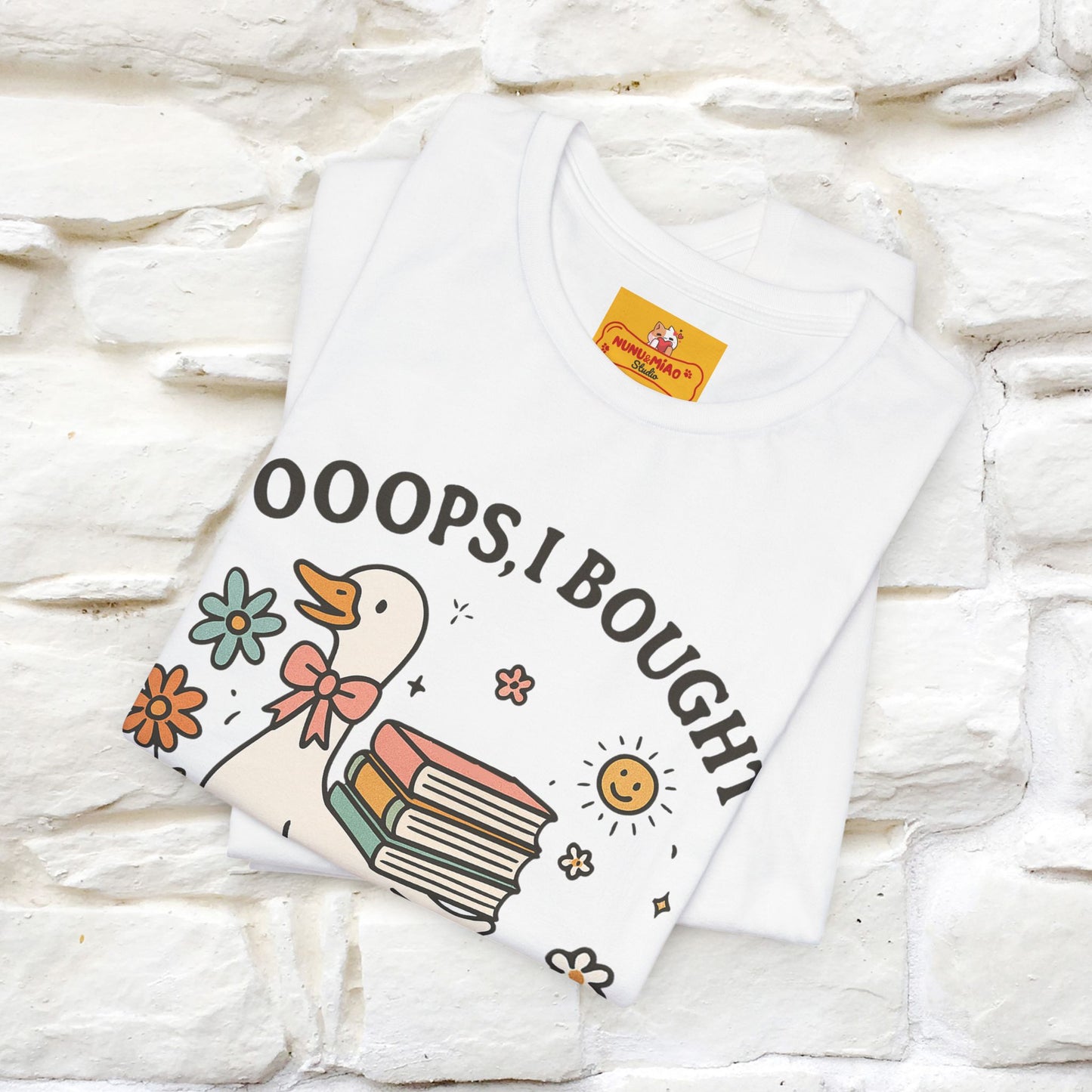 "Oooops I Bought Another Book" Funny Goose T-shirt |Nunu&Miao Studio - Nunu&Miao Studio