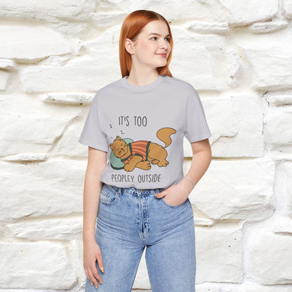 ''It’s Too Peopley Outside'' | Funny Cat T-Shirt | Nunu&Miao Studio - Nunu&Miao Studio