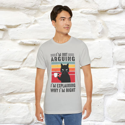 I’m Not Arguing, I’m Explaining Why I’m Right Cat T-Shirt  Nunu&Miao Studio - Nunu&Miao Studio