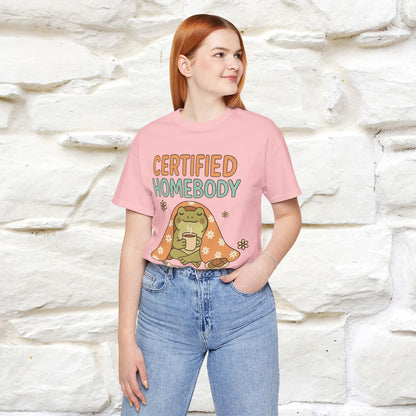 Certified Homebody Tee – Hilarious Lazy Lifestyle Shirt | Nunu & Miao Studio - Nunu&Miao Studio