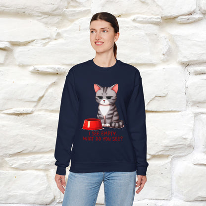 ''I See Empty What Do You See..'' |Cat Sweatshirt | Nunu&Miao Studio