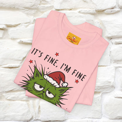 "It's Fine, I'm Fine  ...." |Funny Cat  T-Shirt | Nunu&Miao Studio