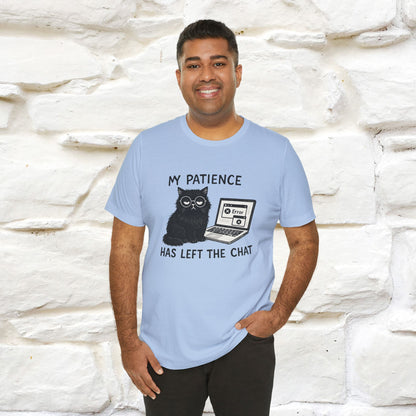 "My Patience Has Left The Chat" |Cat T-Shirt | Nunu&Miao Studio - Nunu&Miao Studio