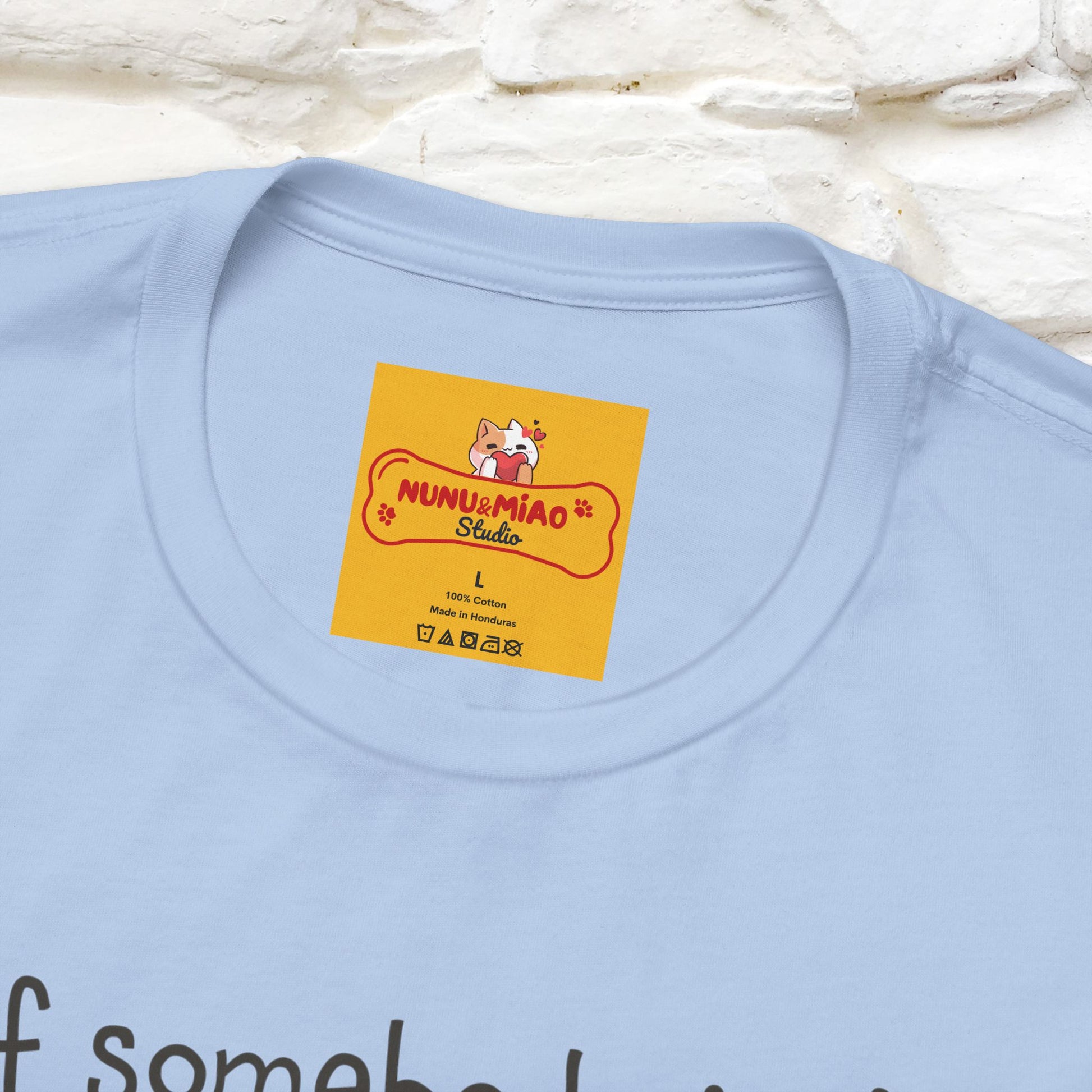''If Somebody Isn't Socila Distancing ...'' | Cat T-Shirt  | Nunu&Miao Studio - Nunu&Miao Studio