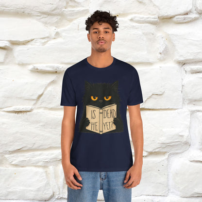 "Is He Dead Yet" |Cat T-Shirt | Nunu&Miao Studio - Nunu&Miao Studio