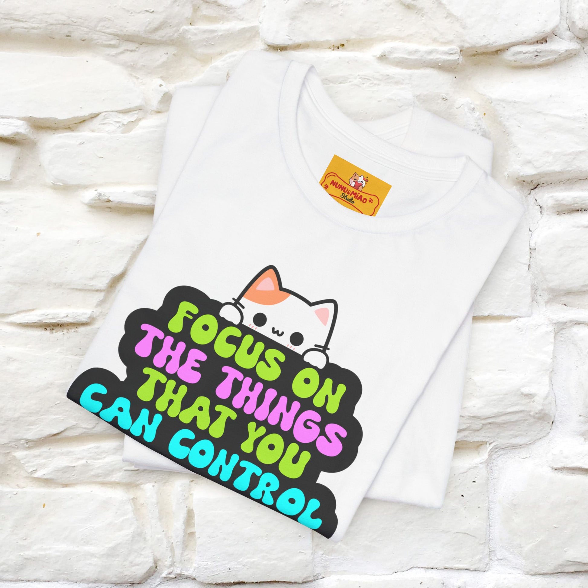 "Focus On The Things ....." T-shirt | Nunu&Miao Studio - Nunu&Miao Studio