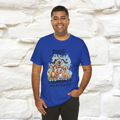 " Dogs Make Me Happy ..."  T-shirt |Nunu&Miao Studio - Nunu&Miao Studio