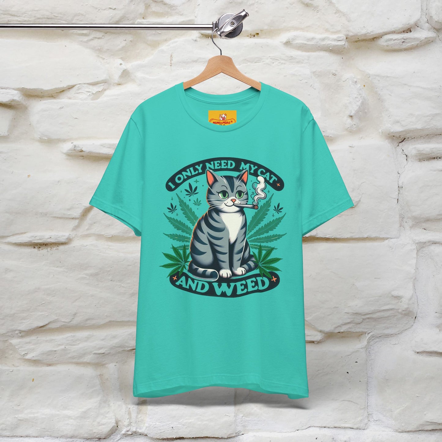 I Only Need My Cat and Weed Funny T-Shirt for Men & Women | 100% Cotton* - Nunu&Miao Studio