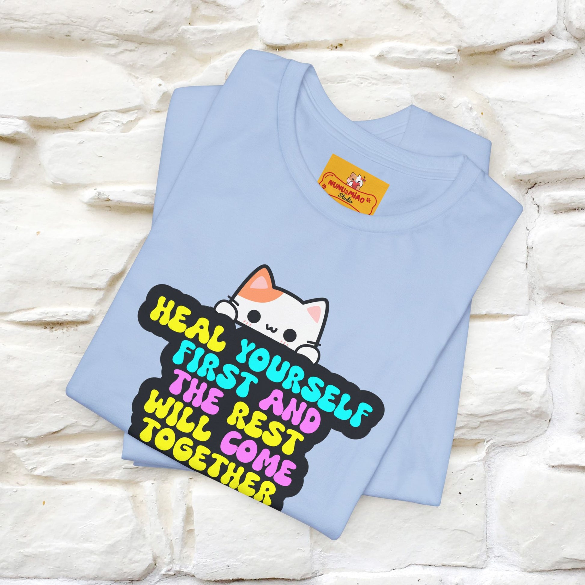"Heal Yourself First And The Rest Will Come Together" T-shirt for Men & Women | 100% Cotton* - Nunu&Miao Studio