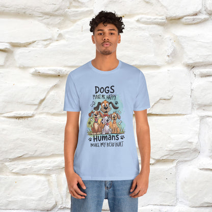 " Dogs Make Me Happy ..."  T-shirt |Nunu&Miao Studio - Nunu&Miao Studio