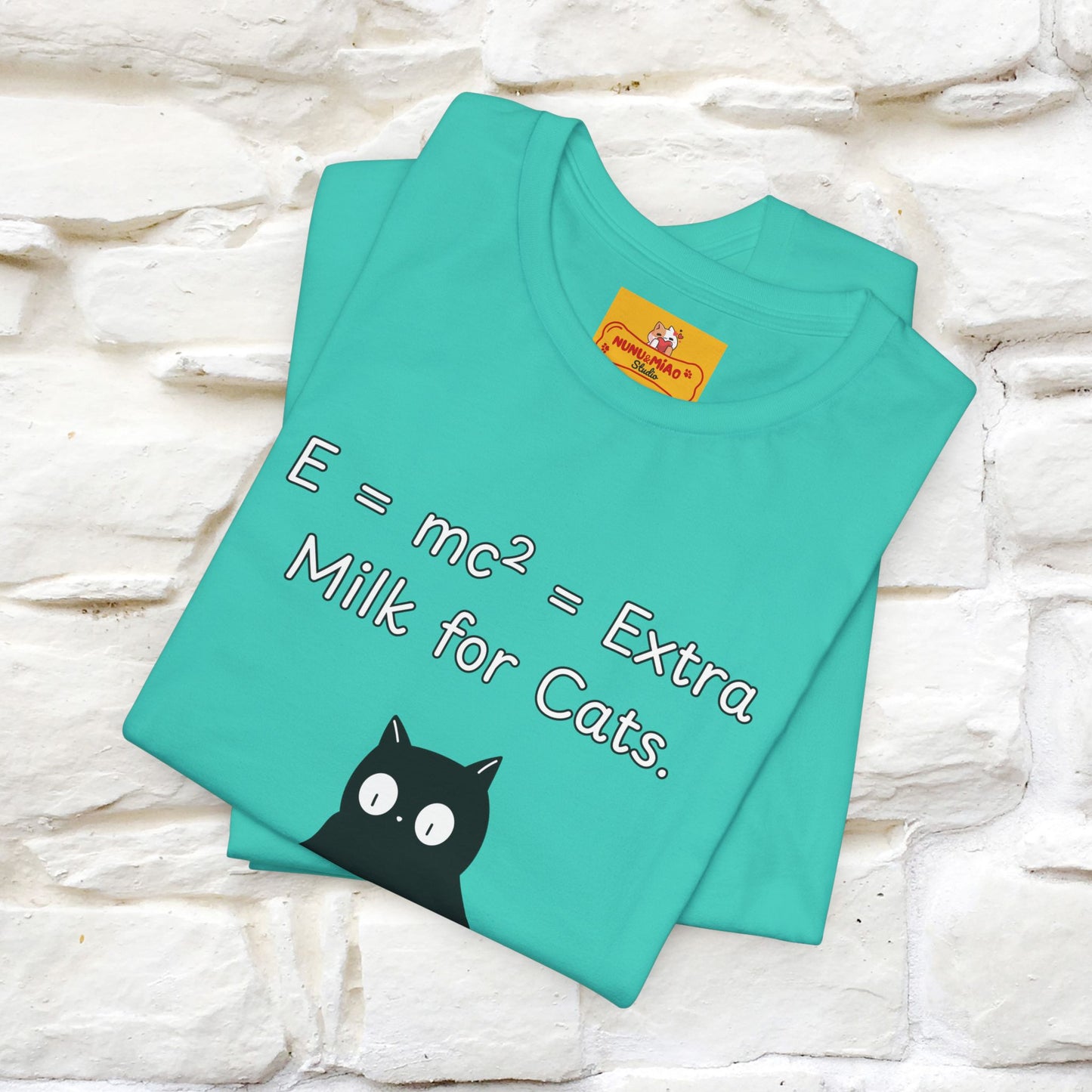 ''E = mc² = Extra Milk for Cats.''| Funny T-Shirt | Nunu&Miao Studio