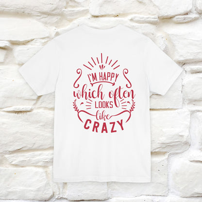 "I’m Happy, Which Often Looks Like Crazy" Cat T-Shirt| Front & Back Design | Nunu&Miao Studio - Nunu&Miao Studio