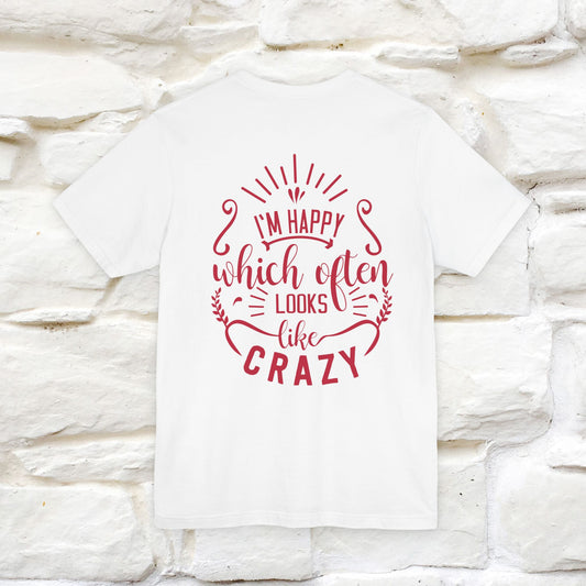 "I’m Happy, Which Often Looks Like Crazy" Cat T-Shirt| Front & Back Design | Nunu&Miao Studio - Nunu&Miao Studio