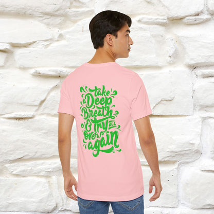 "Take a Deep Breath & Try All Over Again" Cat T-Shirt| Front & Back Design | Nunu&Miao Studio - Nunu&Miao Studio