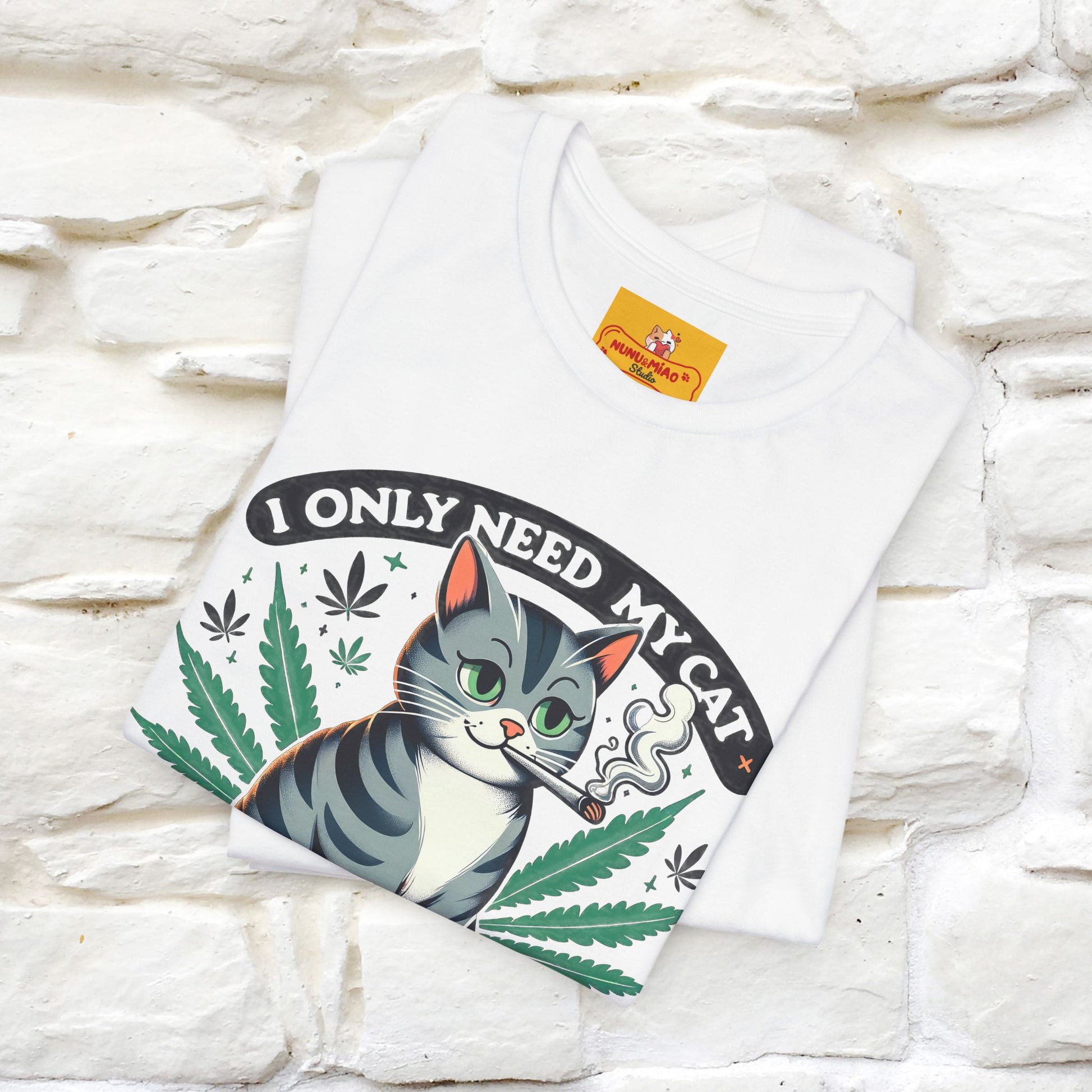 ''I Only Need My Cat and Weed'' Funny T-Shirt | Nunu&Miao Studio - Nunu&Miao Studio