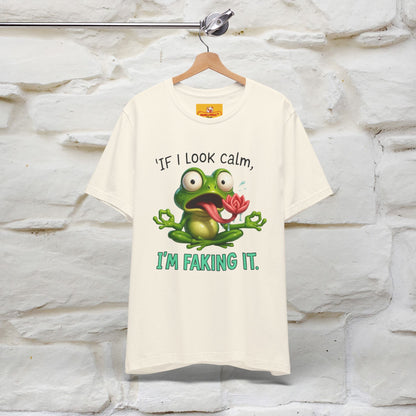 “If I Look Calm, I'm Faking It!” | Funny T-Shirt | Nunu&Miao Studio