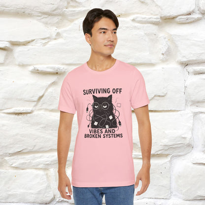 "Surviving Off...Vibes And Broken .. " |Cat T-Shirt | Nunu&Miao Studio